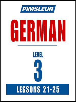 cover image of Pimsleur German Level 3 Lessons 21-25 MP3